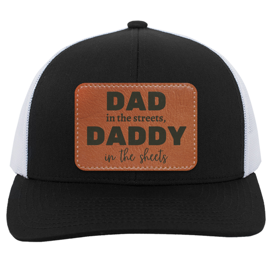 Dad in the streets Daddy in the sheets Trucker Snap Back - Patch