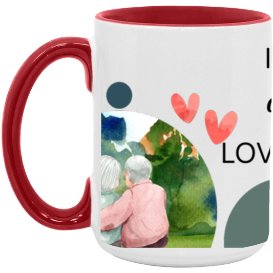 I will Always Love You | Accent Mug | 15oz