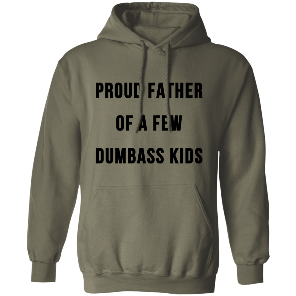 PROUD FATHER OF A FEW DUMBASS KIDS-The Perfect Father's Day Gifts| Apparel