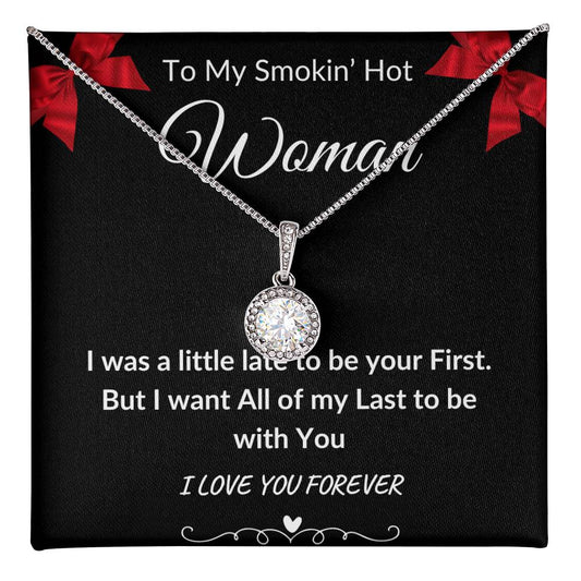 To My Smokin' Hot Woman - Eternal Hope Necklace