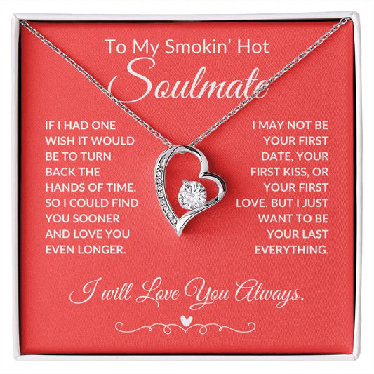 To My Smokin' Hot Soulmate - Forever Love Necklace